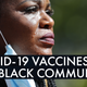 From the Uninsured to the Unhoused: Rep. Cori Bush Advocates COVID-19 Vaccine Education for Our Most Vulnerable